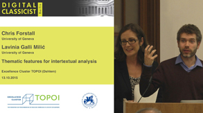 Chris Forstall / Lavinia Galli Milić | Thematic features for intertextual analysis | 13.10.2015